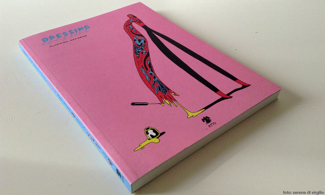 ‘Dressing’ di Michael DeForge ‘Dressing’ di Michael DeForge
