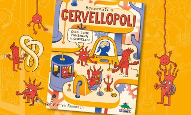 ‘Benvenuti a Cervellopoli’: un viaggio alla scoperta del cervello