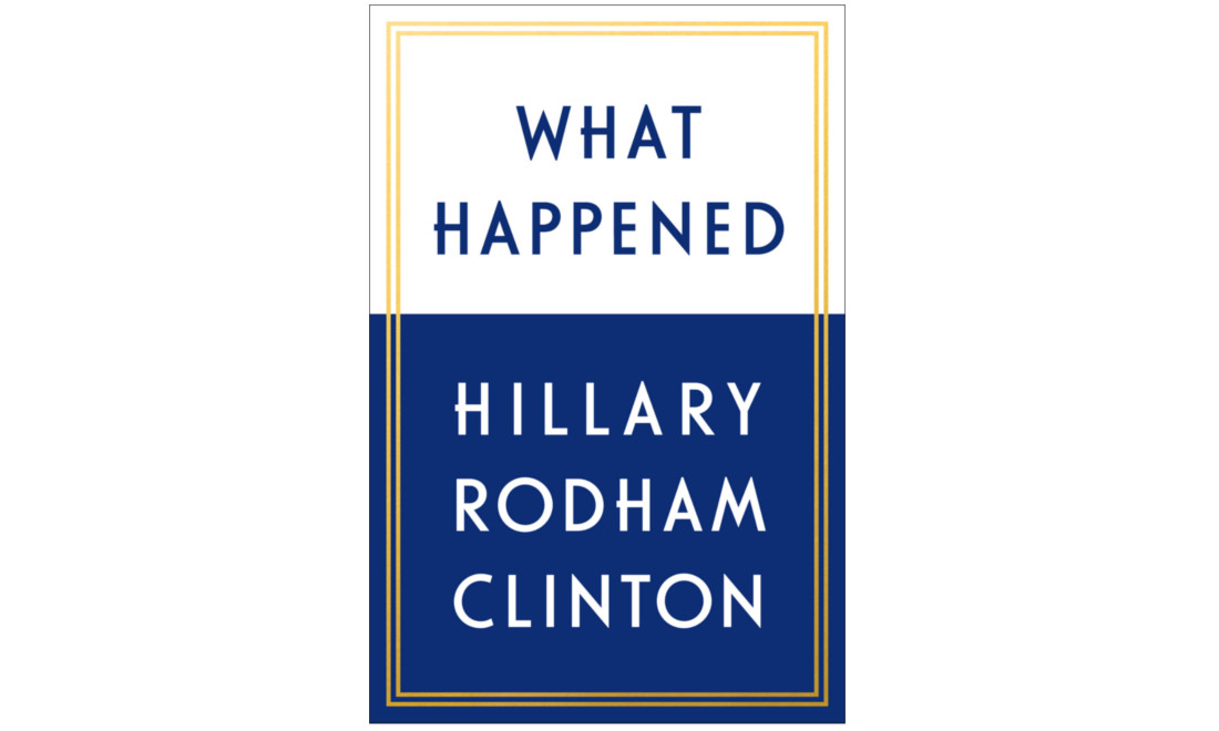 ‘What Happened’: Hillary Clinton spiega la sconfitta contro Trump ‘What Happened’: Hillary Clinton spiega la sconfitta contro Trump