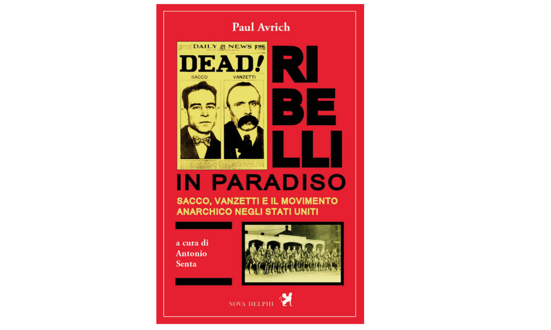 I libri per riscoprire il caso Sacco e Vanzetti, a 90 anni di distanza