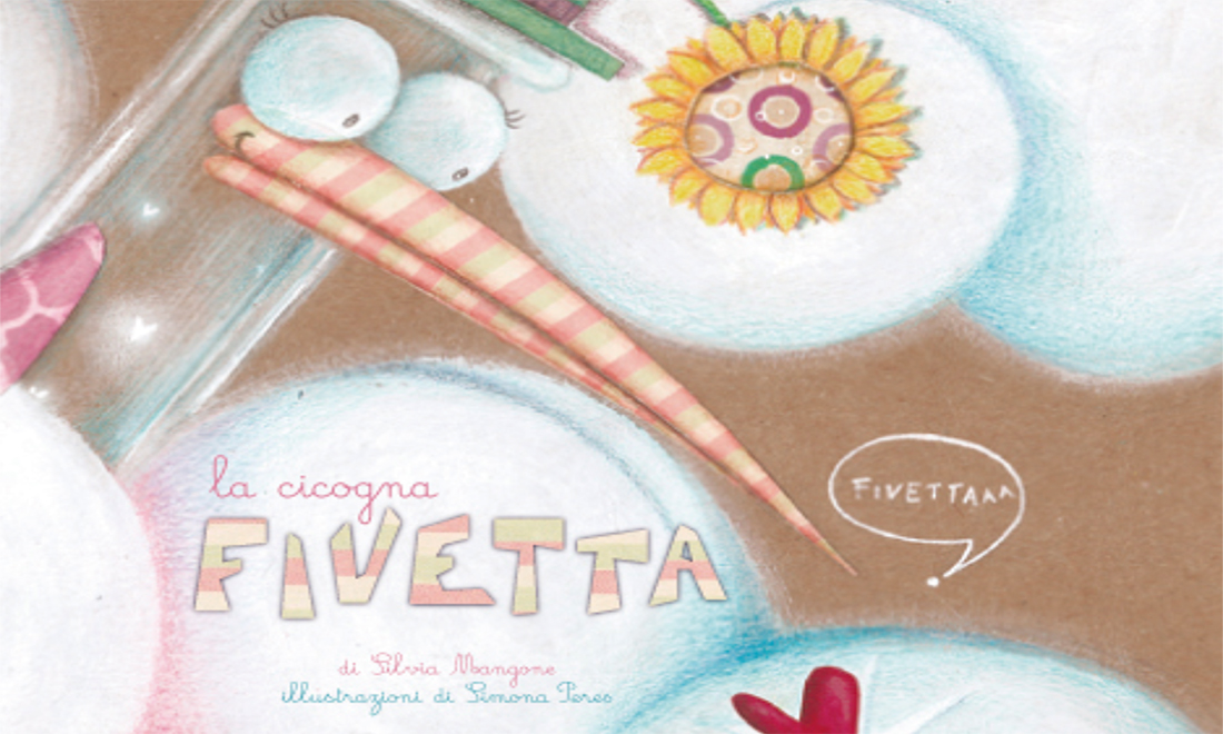 ‘La cicogna Fivetta’ di Silvia Mangone e Simona Peres