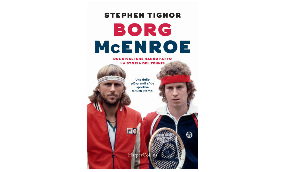 Bjorn Borg e John McEnroe, i libri per conoscere i grandi campioni