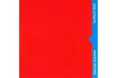 L’album del giorno: Dire Straits, Making Movies