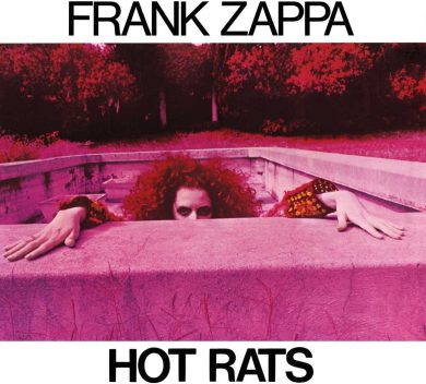 L’album del giorno: Frank Zappa, Hot Rats