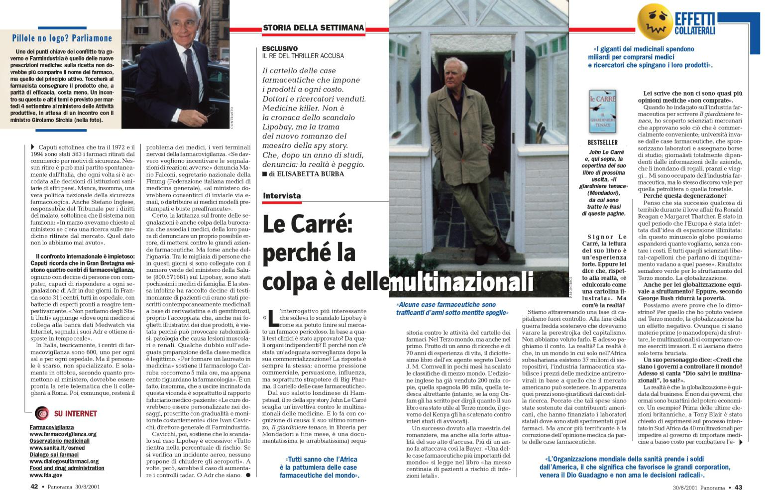Le Carré: «Non ci sono quasi più opinioni mediche “non comprate”» Le Carré: «Non ci sono quasi più opinioni mediche “non comprate”»