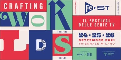 FeST: un festival per celebrare il «fenomeno» serie tv