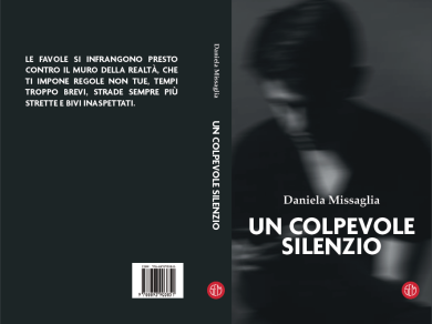 «Un colpevole silenzio», il primo romanzo di Daniela Missaglia