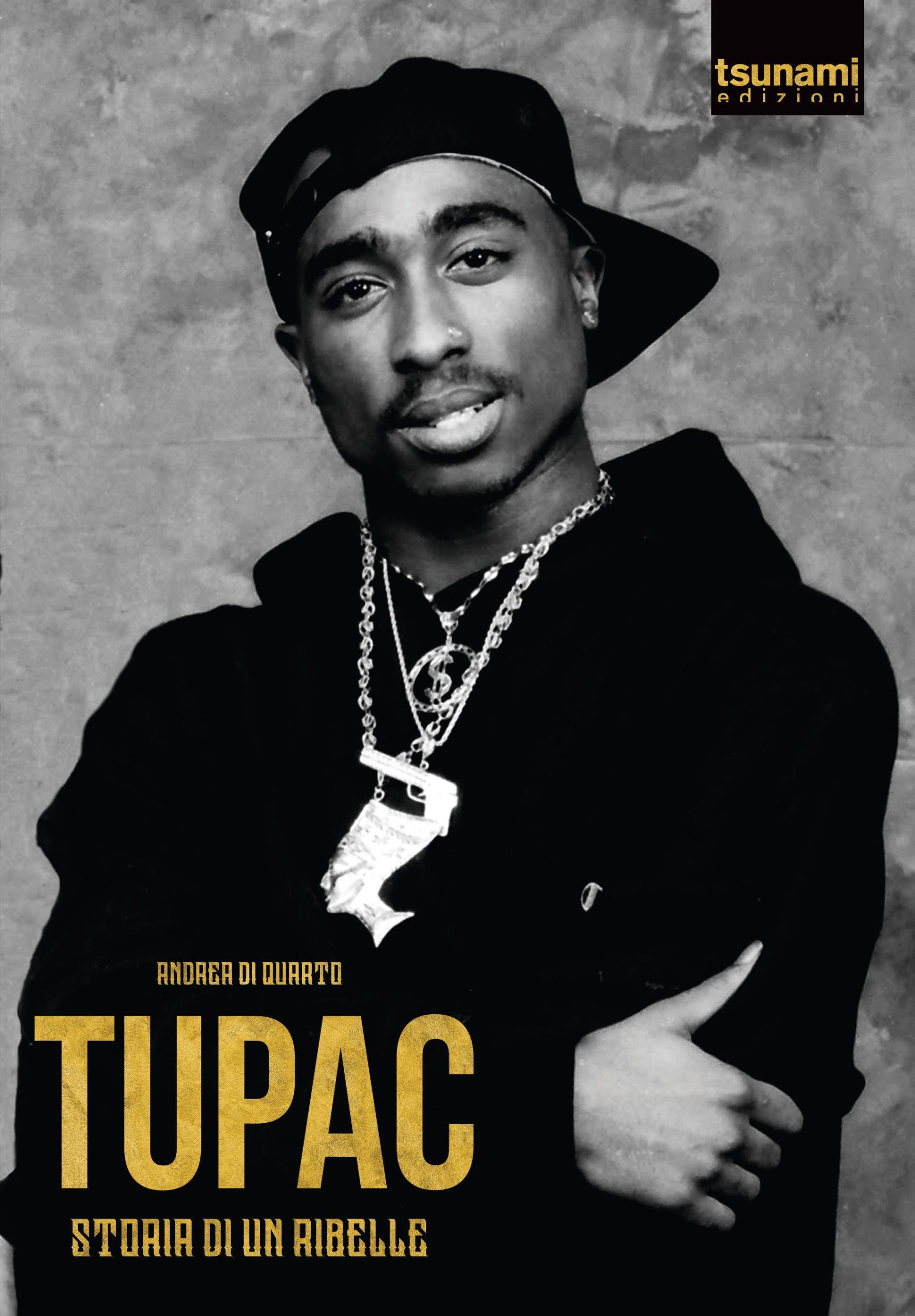 Tupac, storia di un ribelle: il libro Tupac, storia di un ribelle: il libro