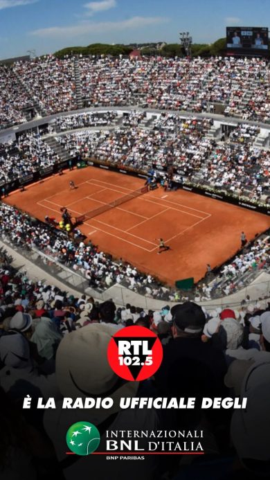 RTL 102.5 È LA RADIO UFFICIALE DELL’80ª EDIZIONE DEGLI INTERNAZIONALI BNL D’ITALIA
