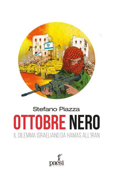 “Ottobre Nero il dilemma israeliano da Hamas all’Iran” – il libro