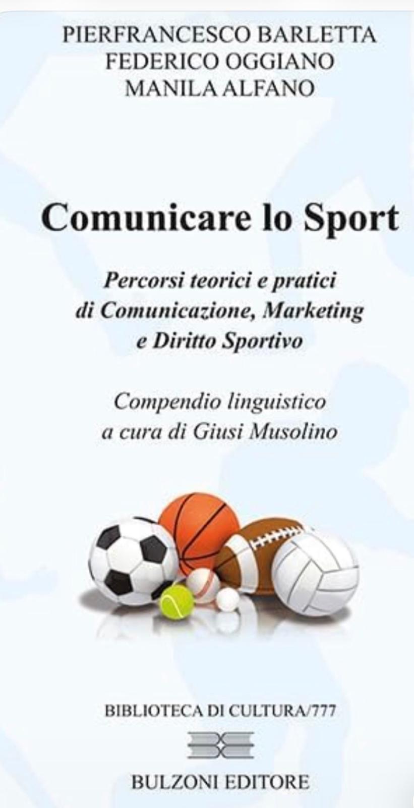 Comunicare lo sport, il libro che spiega come marketing, media e diritto stanno cambiando l’industria sportiva